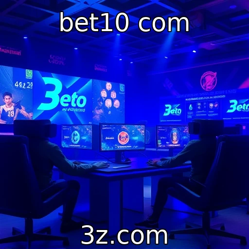 bet10 com Apostar em e-sports: Entenda o cenário competitivo atual